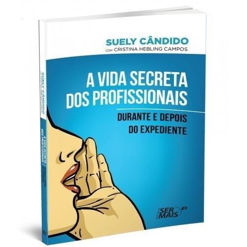 Capa do livro A Vida Secreta dos Profissionais